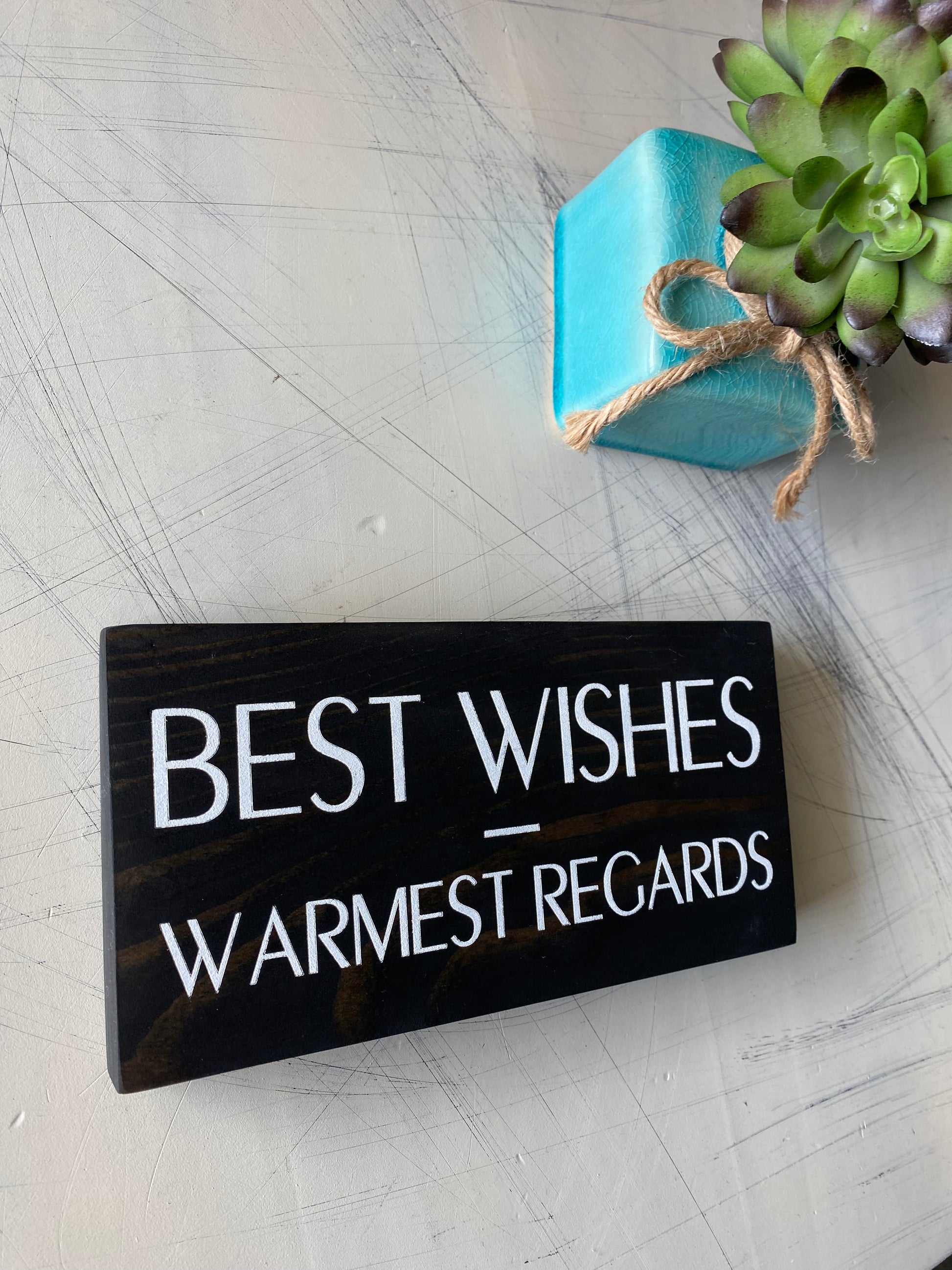 Best Wishes - Warmest Regards - handmade mini wood sign
