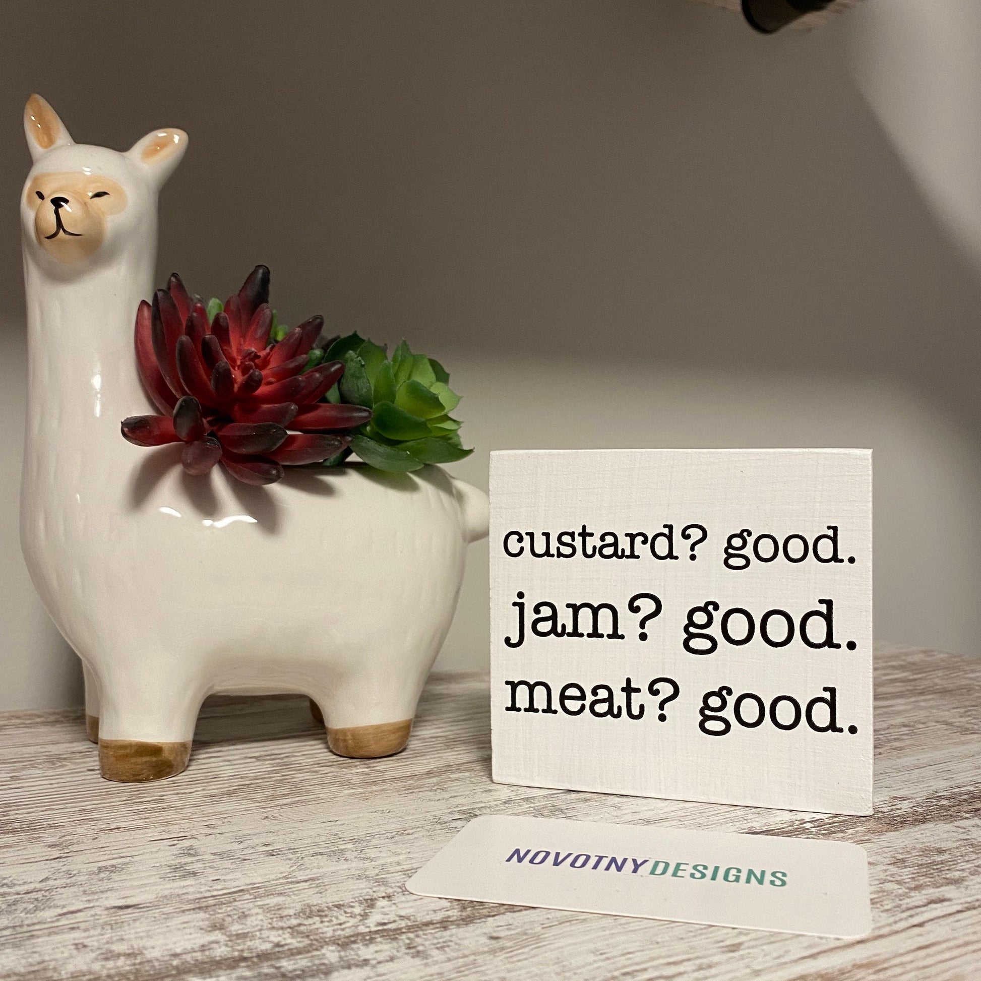 Custard? Good. Jam? Good. Meat? Good. - handmade mini wood sign