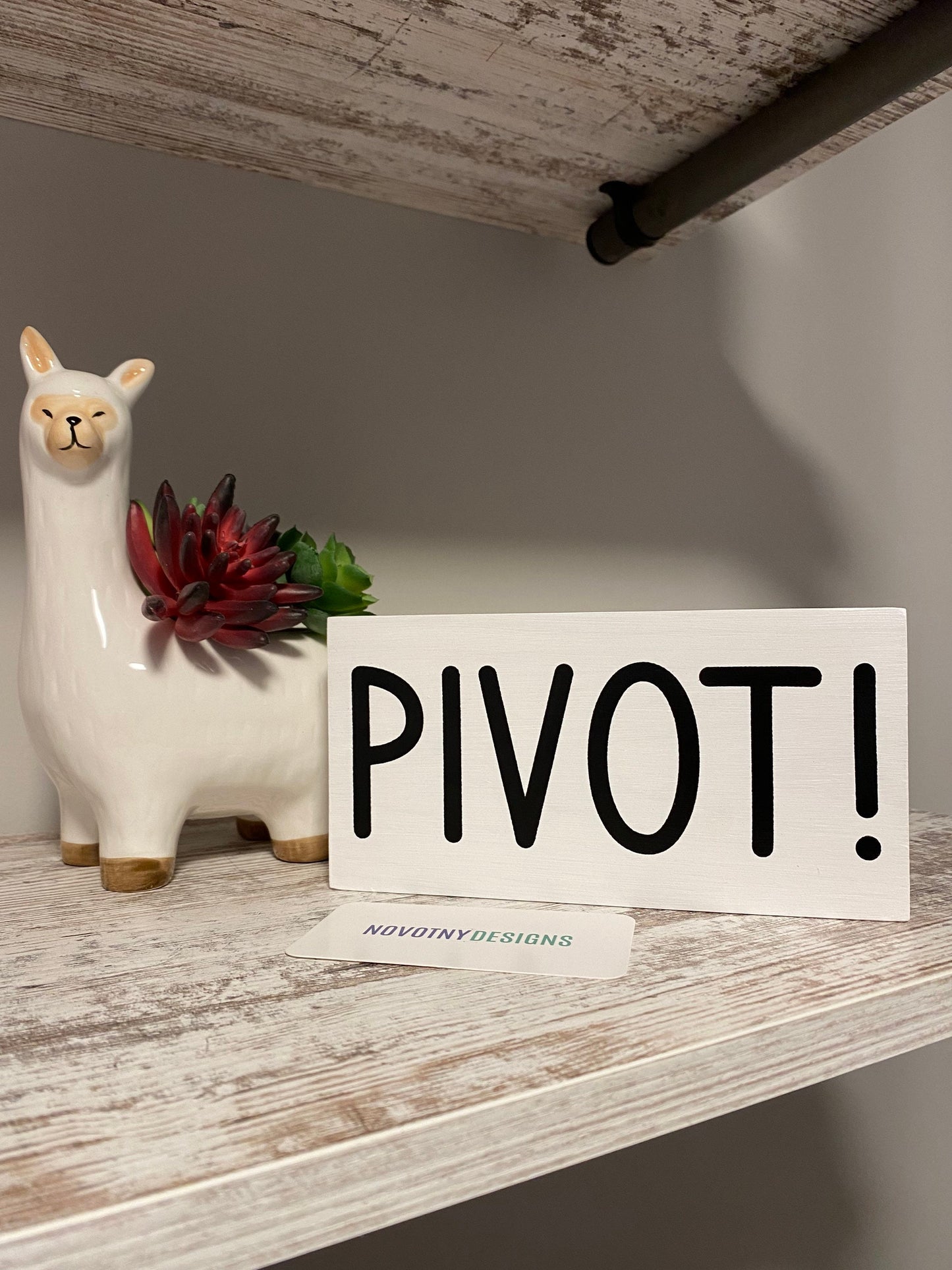 Pivot! - handmade mini wood sign