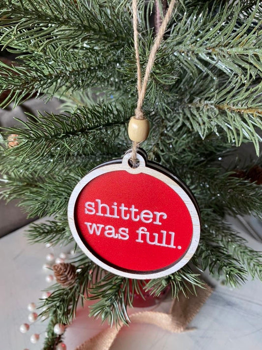 Shitter was full. - Christmas Vacation ornament